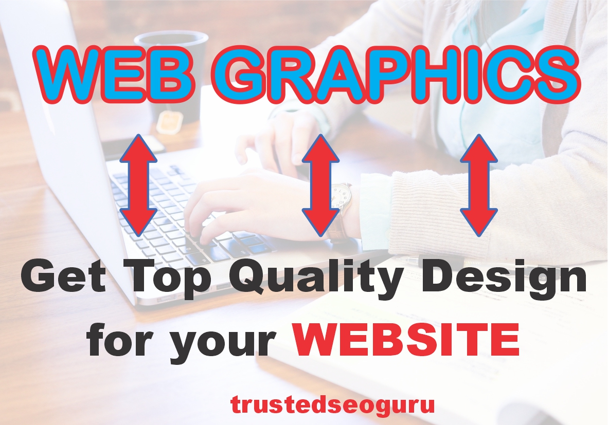 Design GRAPHICS for your website and other purposes - HIGH QUALITY