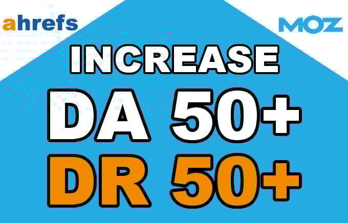 Increase Domain Rating DR 50+ ahrefs & MOZ Author...