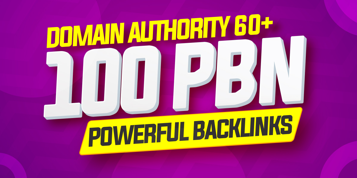 GET All 100 Powerful DA60+ Homepage PBNs Backlinks Fast Ranking on Google