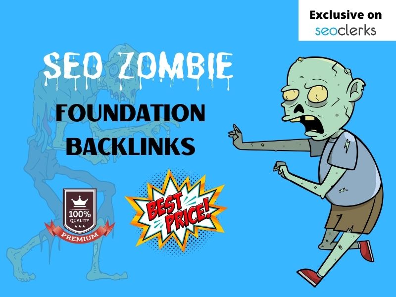 SEO Zombie Backlinks: Best Foundation Backlinks For Google