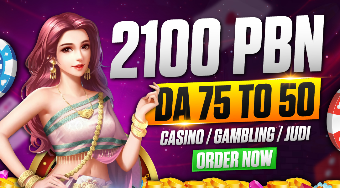 2100 PBN DA75 TO 50 Plus for POKER/CASINO/GAMBLING/JUDI Website Rankings