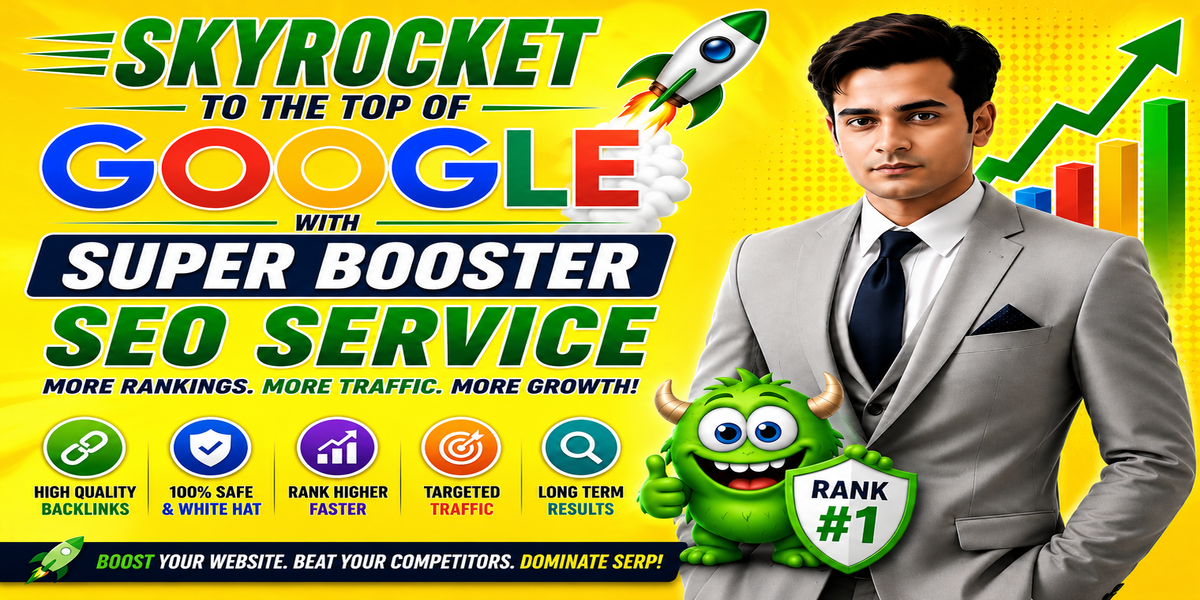 Super Booster SEO Service for Fast Google Ranking
