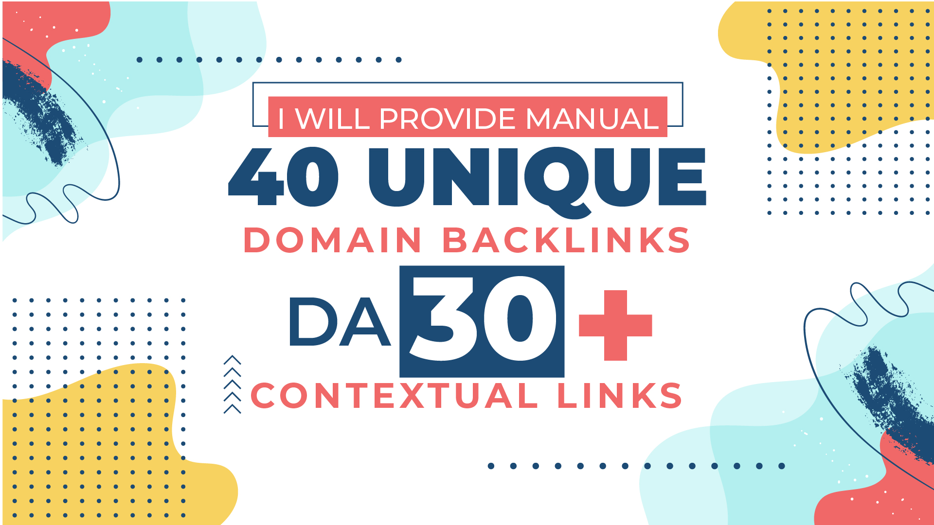 I Will provide Manual 40 unique domain backlinks DA 30 + Contextual links