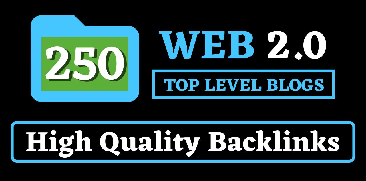 250 Web 2.0 Blog Posts High DA PA Dofollow Article Backlinks To Boost Ranking