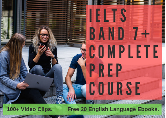 A complete video course to get 7 plus band in ielts