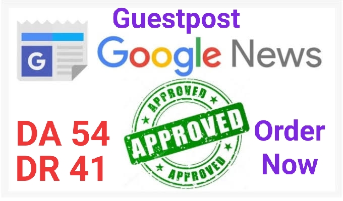 do guest post DR 51 DA 54 google news approvad website
