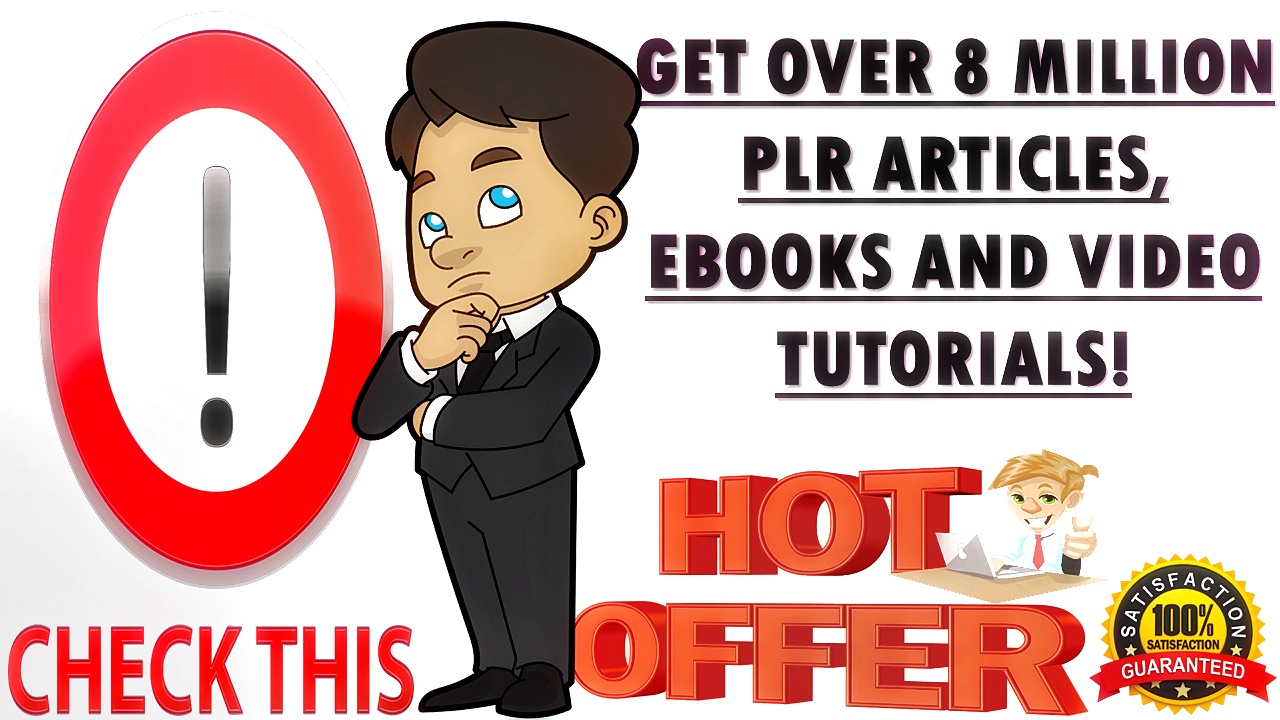Get over 8 million++ authentic new PLR articles, e-books, video tutorials etc