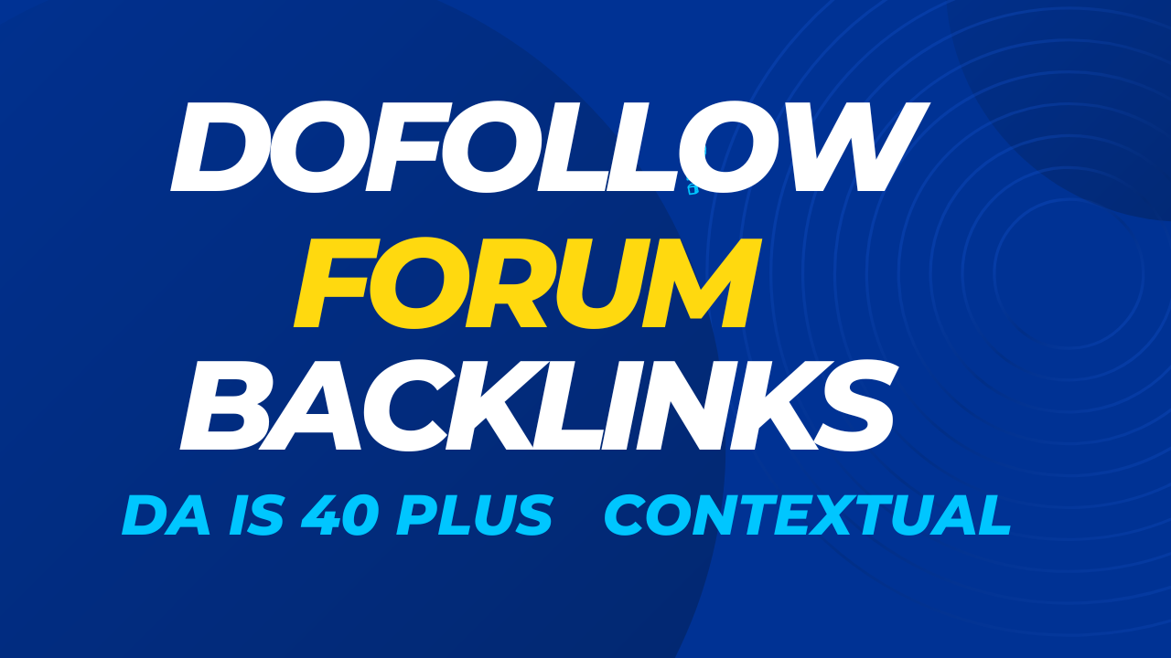 I will do 80 dofollow forum backlinks DA is 40 Plus contextual