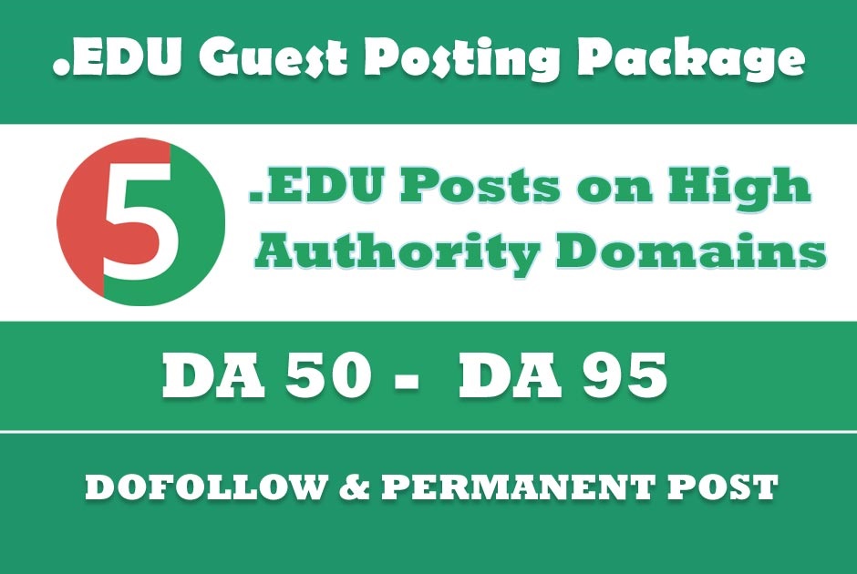  EDU Guest Posting - 5 Posts on High Authority EDU sites - DA50+