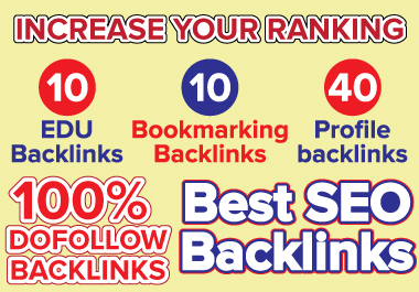 High DA 10 Edu 10 Bookmarking 40 Social Profile Doffollow Backlinks