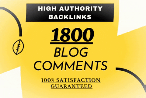 I will create 1800 Manually Dofollow Blog Comments Backlinks on High DA PA Authority Sites