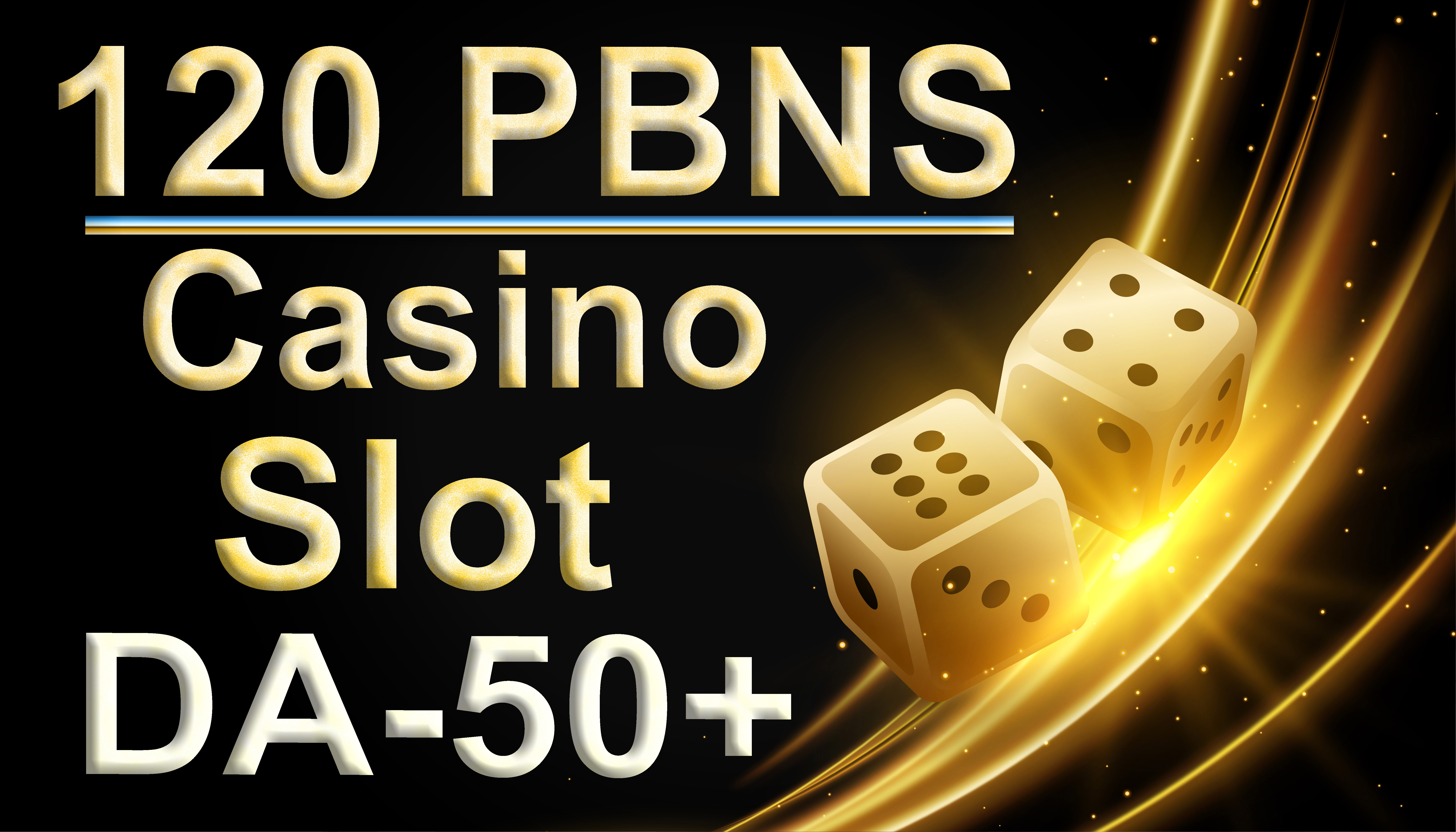 Get 120 PBN with Slot, Casino, Poker Domains DA 50+ Dofollow Posts