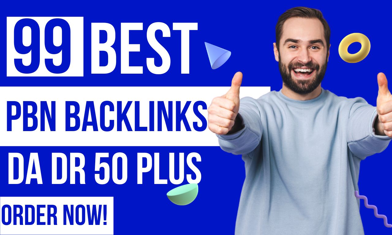 I will get 99 PBN Extremely HIgh-quality homepage permanent DoFollow Backlinks with High DR/DA 70-50