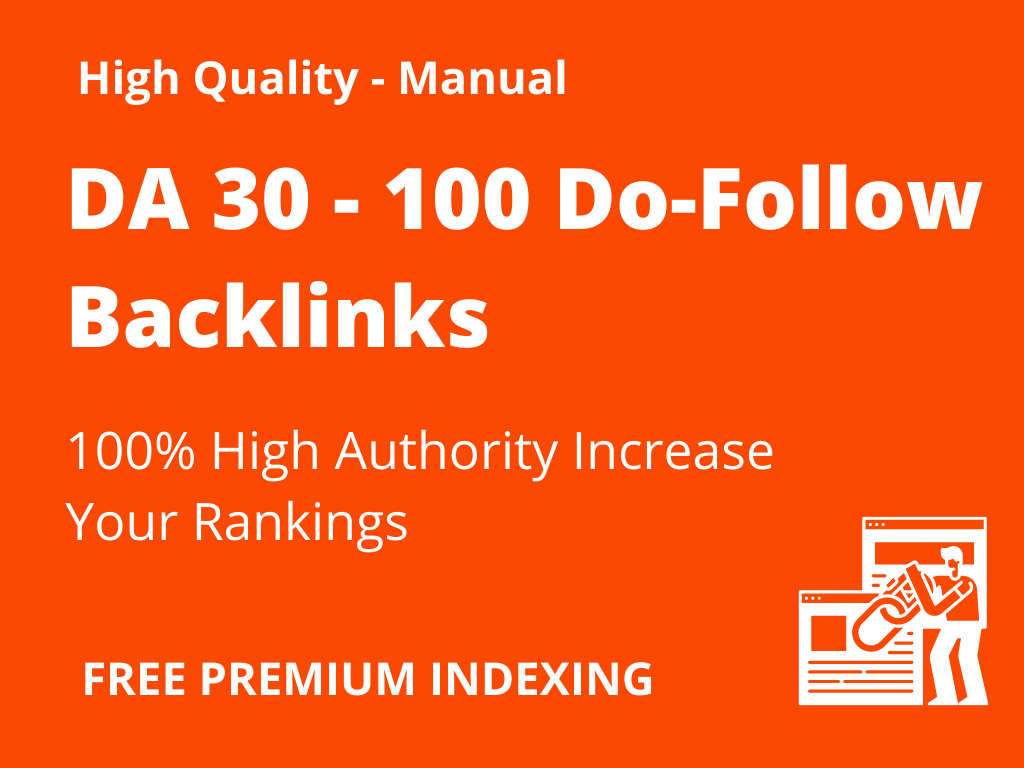 Build 20 DA 30+ Do-Follow Backlinks (30-100 DA) Increase Your Rankings