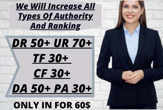 Increase Ahrefs DR, UR Domain Rating Authority, URL Rating and majestic TF, CF With SEO backlinks