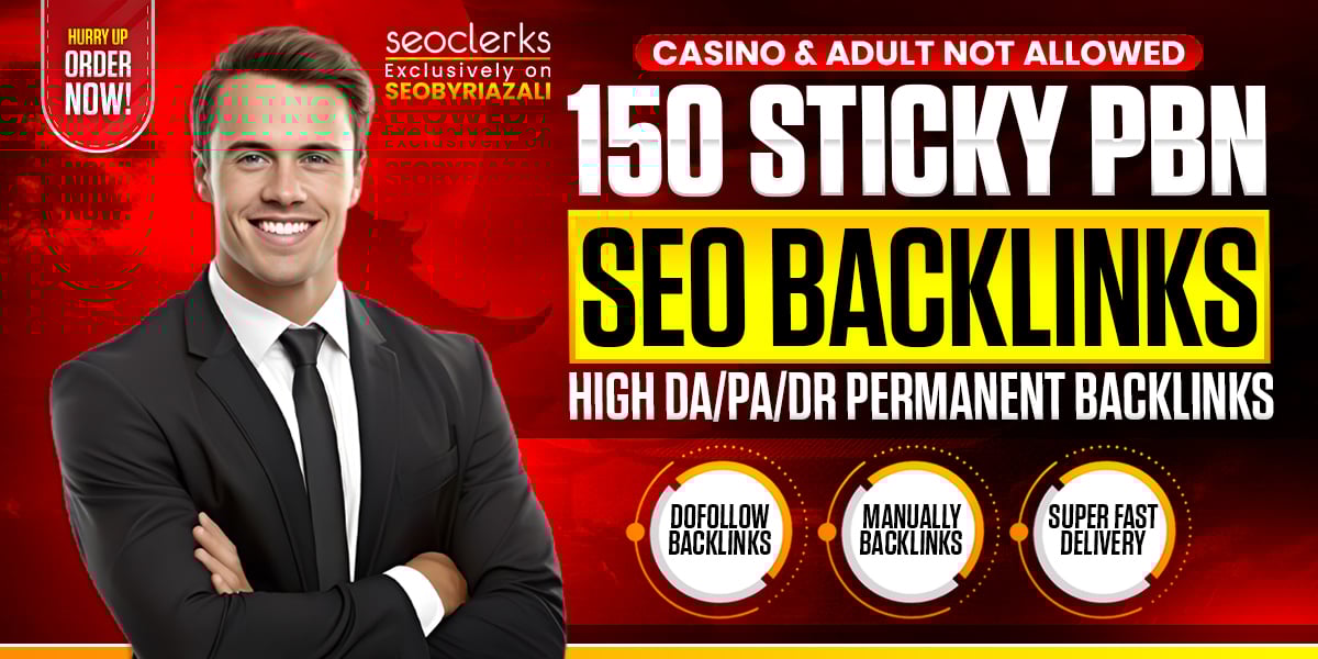 150 Sticky PBN Post on Homepage with High DA/PA/DR Permanent Backlinks Casino/Adult Not Allowed