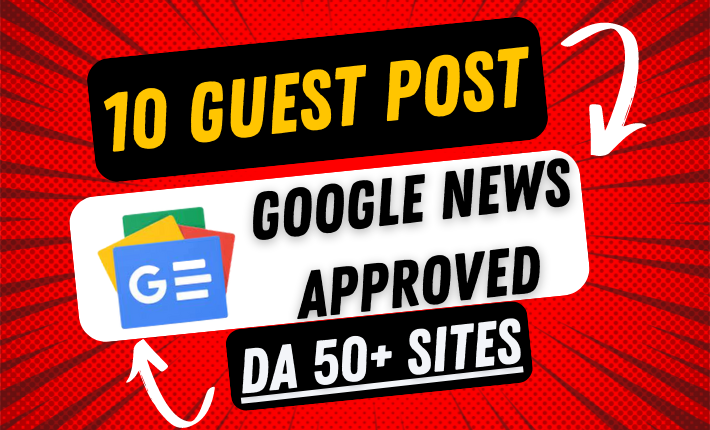 publish 10 Guest Posts SEO backlinks on high domain authority DA 50+ and google news approved sites