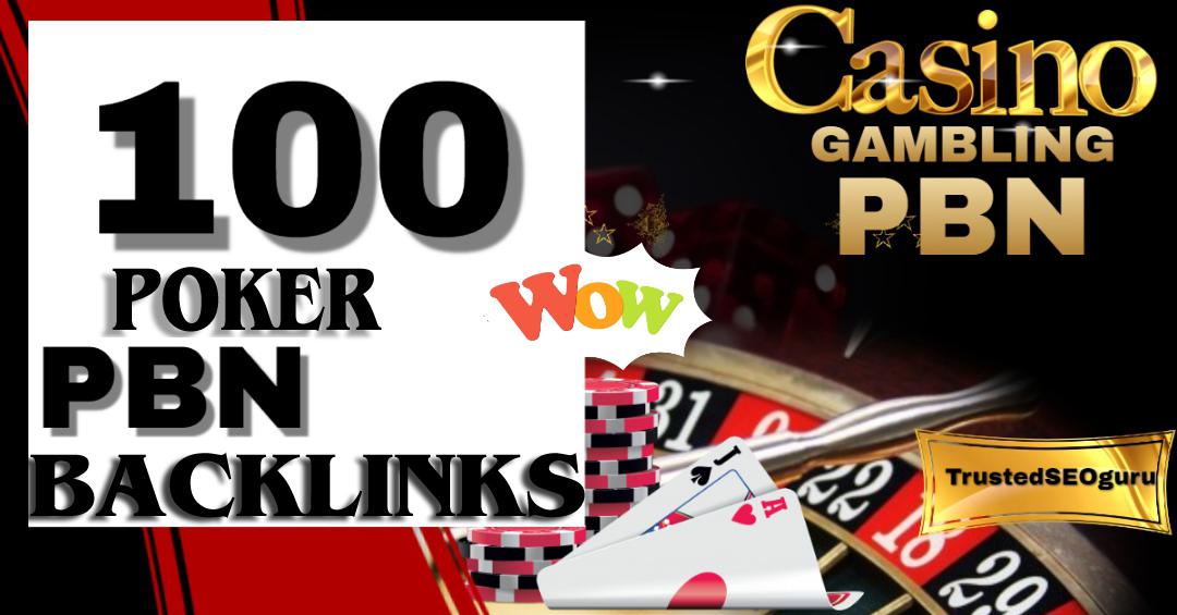 Unique 100 poker/casino/gambeling etc Sites DA 40+PA ...