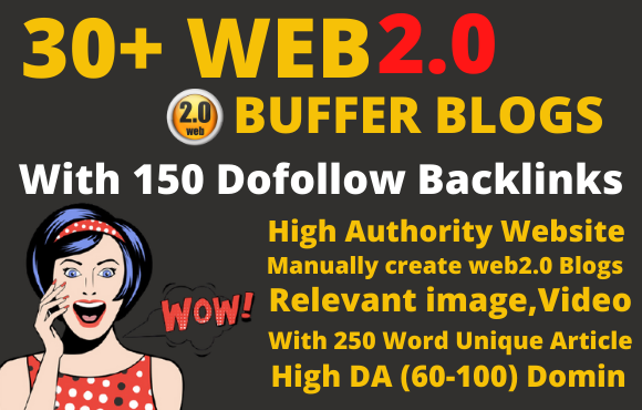 I will create 30 super web2 0 buffer blogs with 150 dofollow backlinks