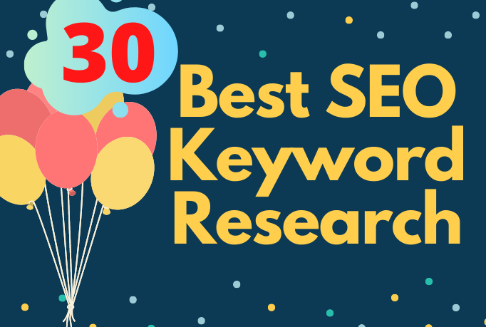 I will do best 30 SEO keyword research and competitor...