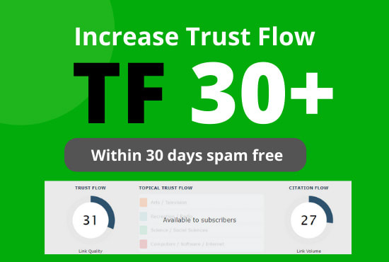 I will increase trust flow majestic tf 30 by authority backlinks