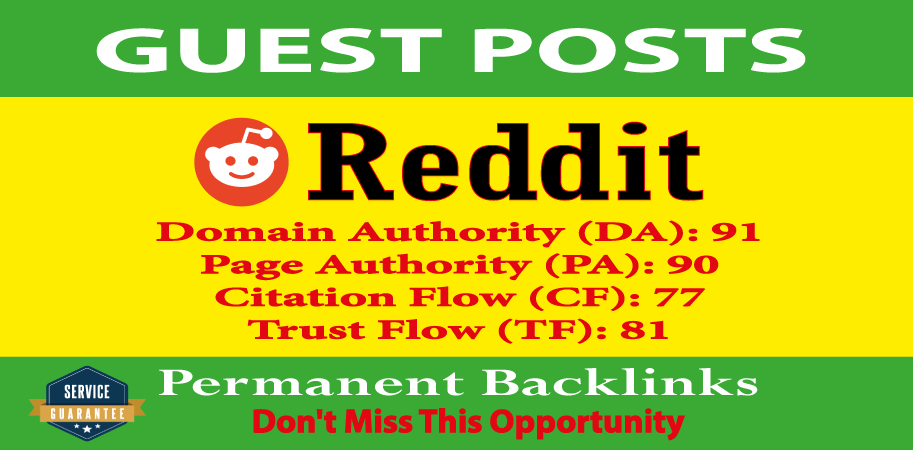 Write and Publish Guest Blog Posts On Reddit DA90+ Permanent Backlinks