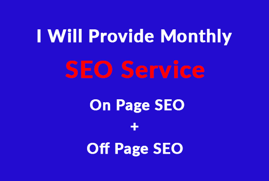 I will Provide Monthly SEO Service.