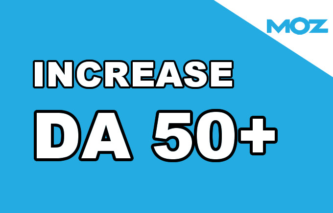I will increase domain authority Moz DA PA 45 to 50 plus