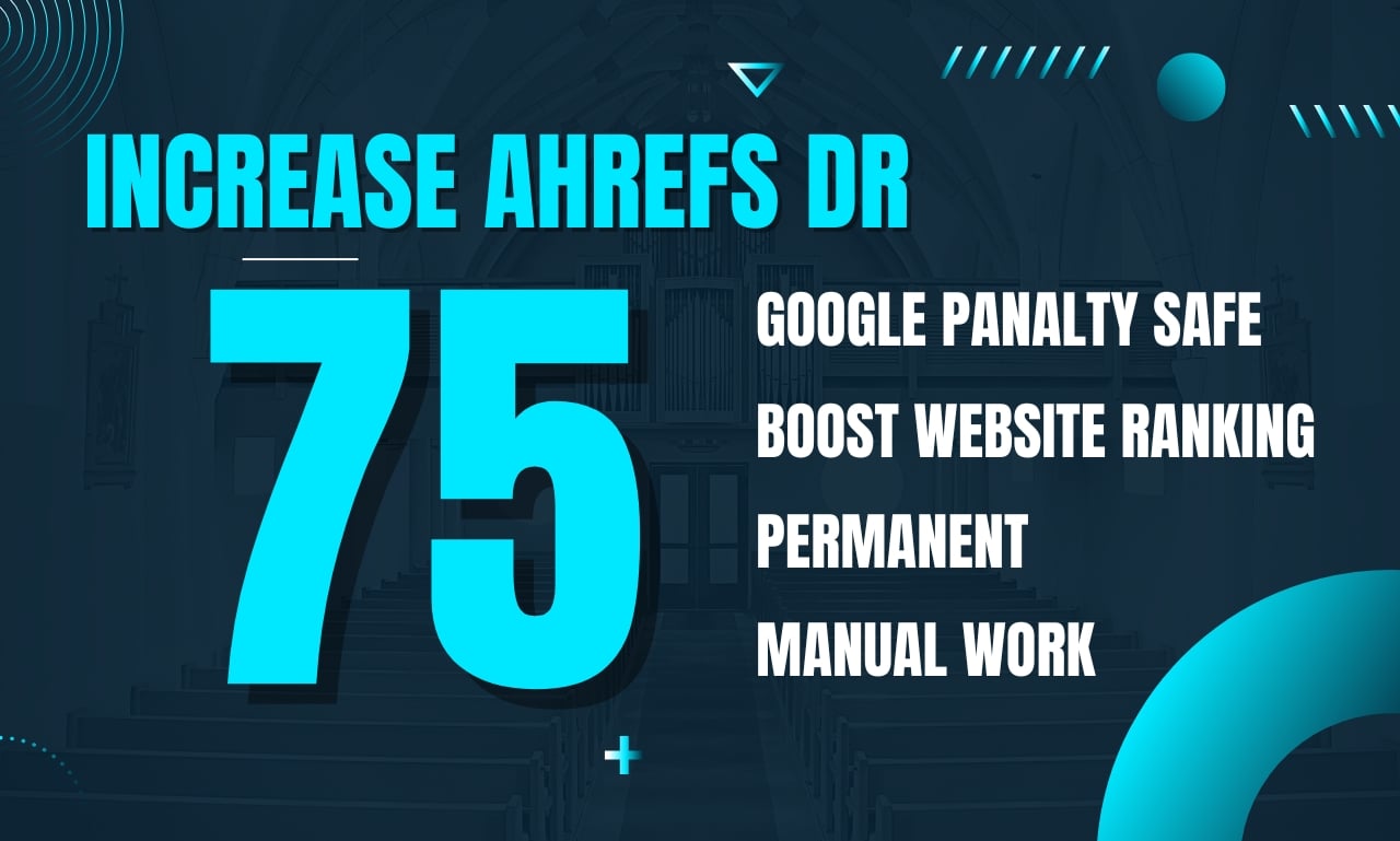 Increase DR 75+ Ahrefs DR of your website 