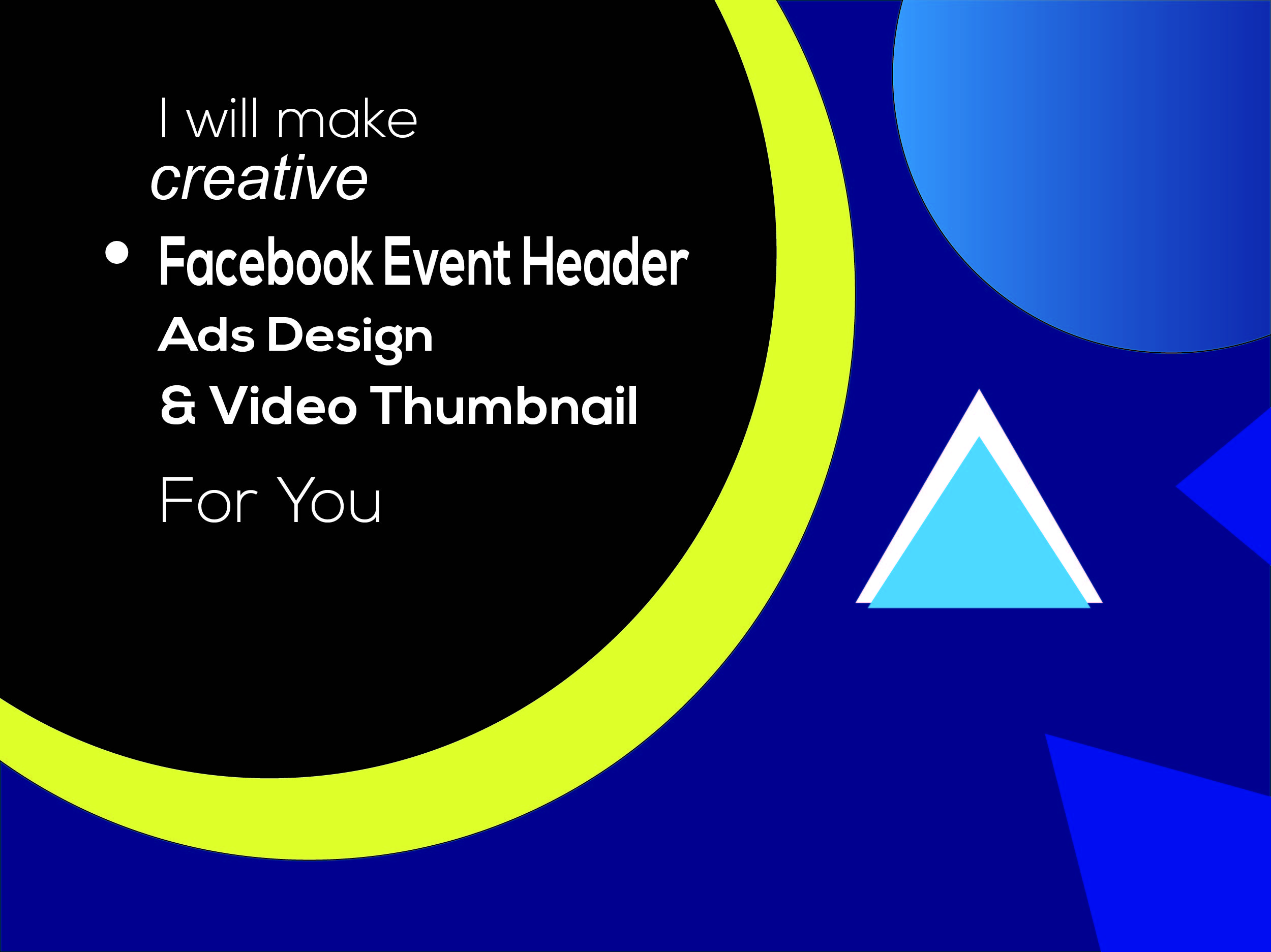 I will make creative event header,ads design & video thumbnail for you within 24hours.