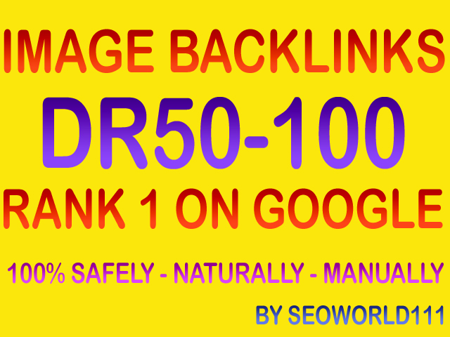 22 Image Backlinks - DR50-100 Contextual Links - Rank 1 On Google