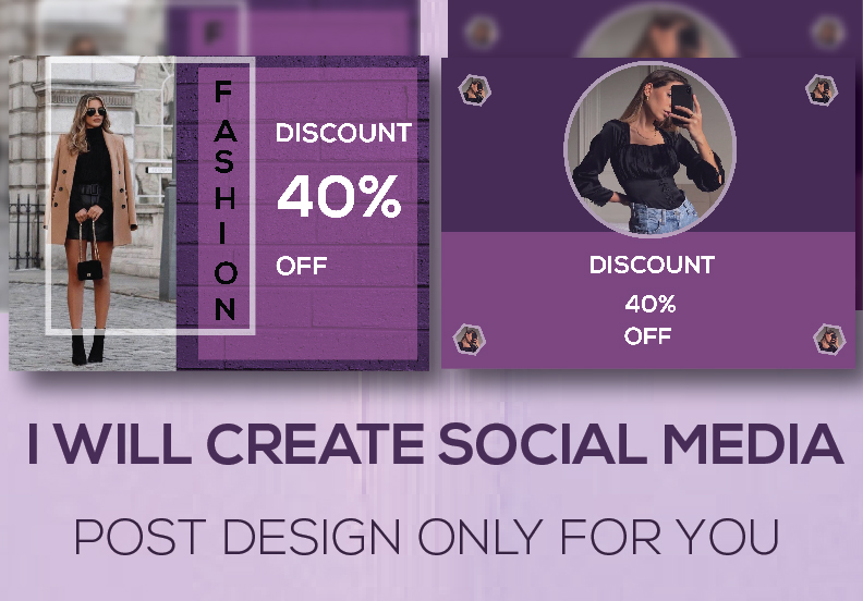 I want to design facebook ad,facebook post design, Social Media Design for you