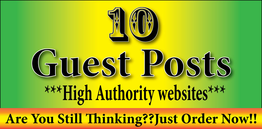 Top 10 Manual Guest Posts Strong High Authority Backl...