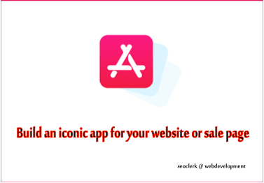 Build an iconic app for your website or sale page
