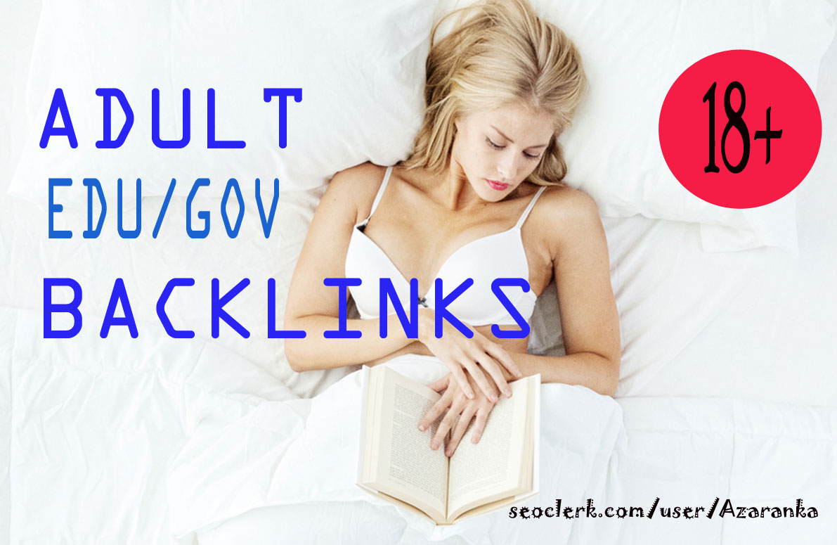 Build 2020 latest unique 250+ HQ edu. gov. link building & backlinks for Adult site