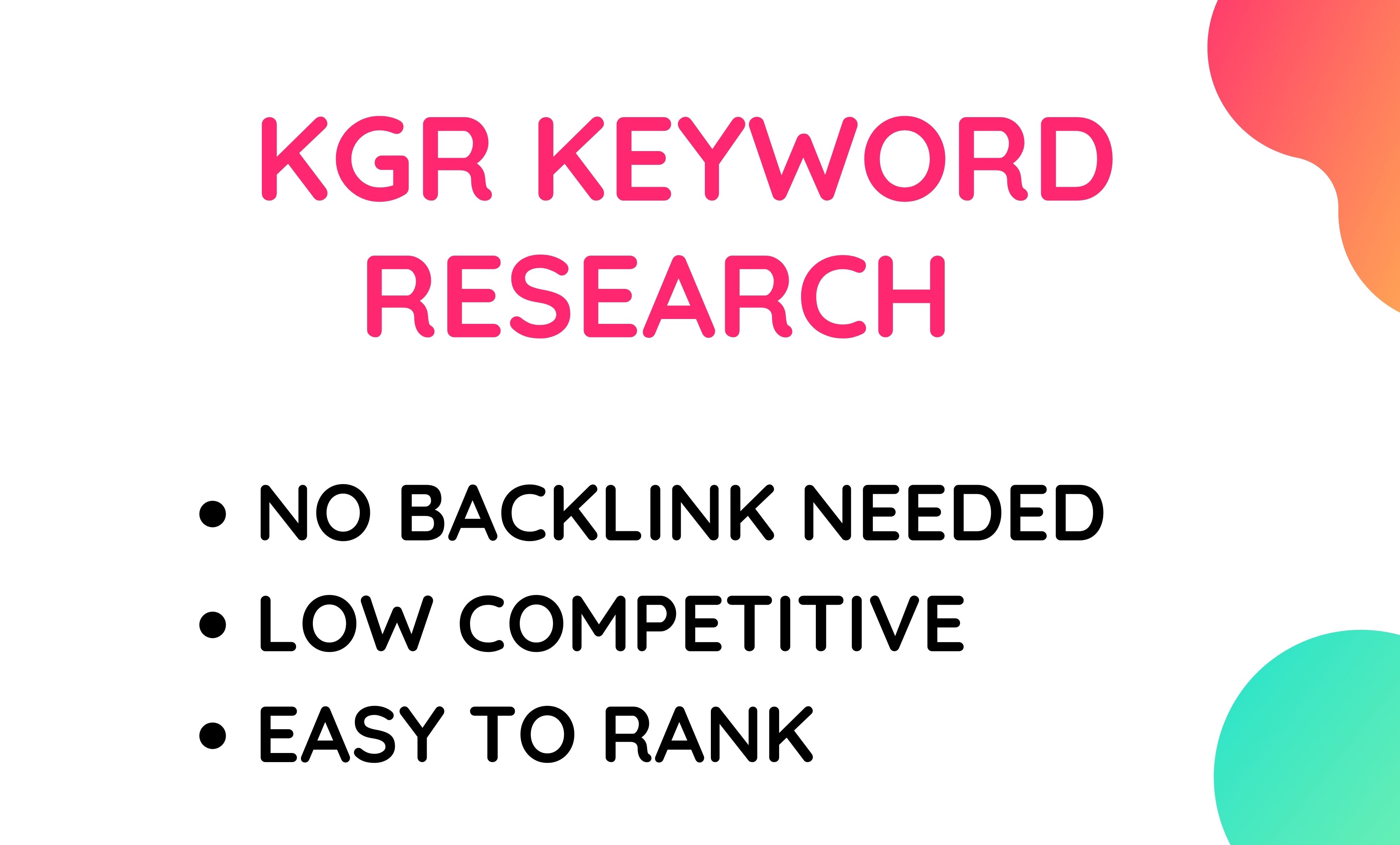 I will do kgr keyword research by kgr technique for your niche