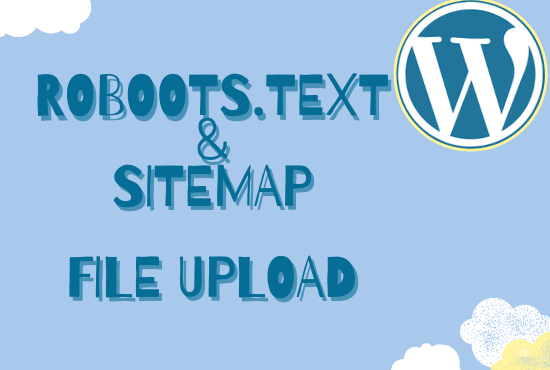 I will Do create and upload robots text and sitemap file