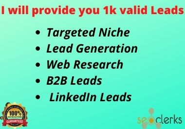I will provide you 1k valid Leads 