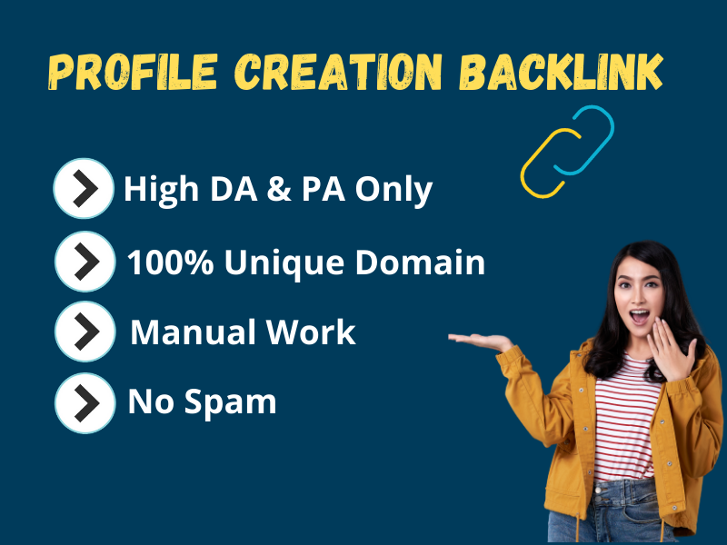 I Will Give 50 High Authority Profile Creation Backli...