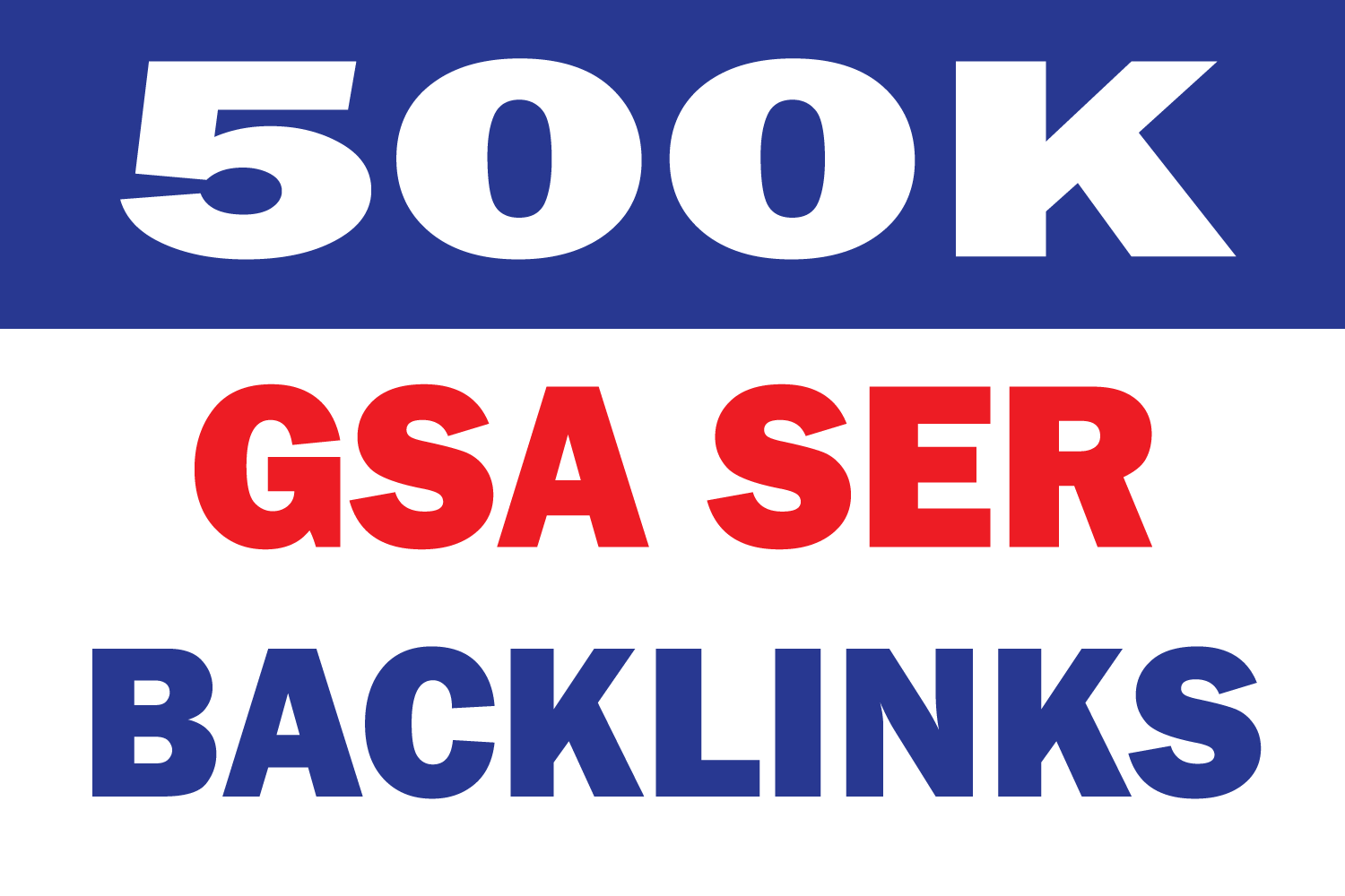  1st page on Google 500K Powerful Seo Verified GSA SER Backlinks For Your Website 