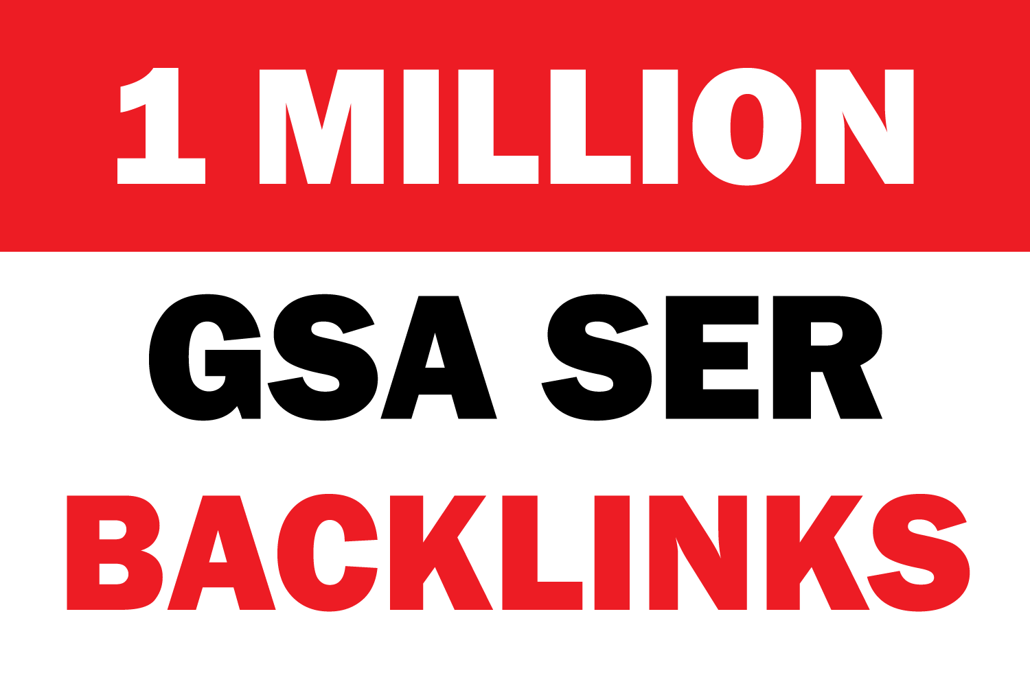 1 Million GSA SER Verified Backlinks For Faster Index on Google and Rank your website 