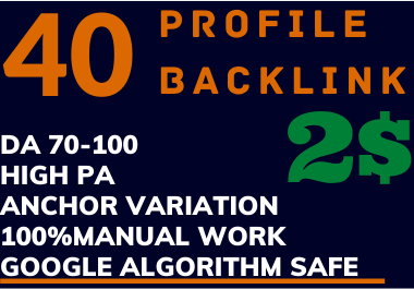 I will Manually create 40 High Quality DA 70+ PA 7+ PROFILE BACKLINKS
