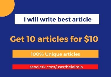 I will write 10 unique article for your website