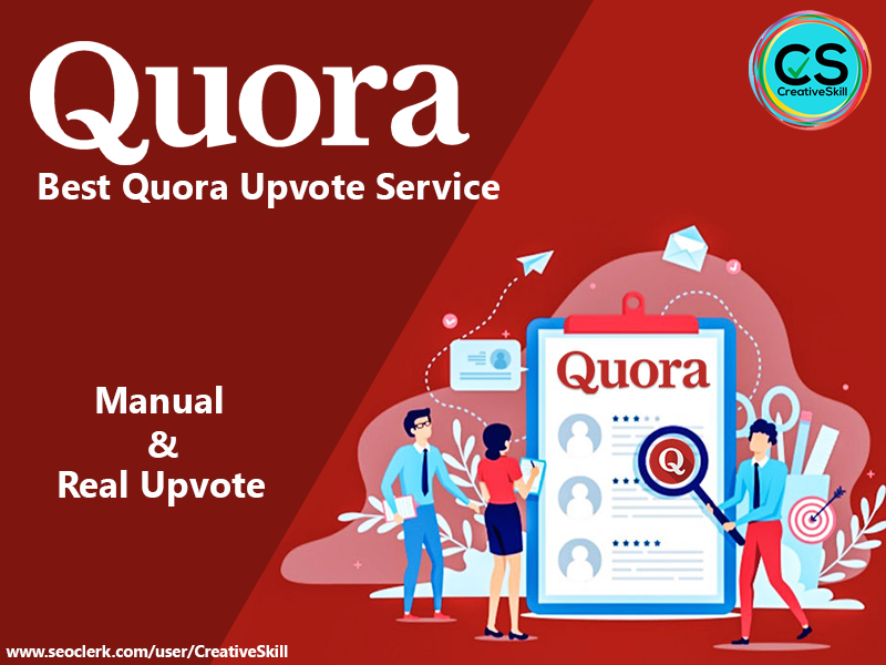 I will provide you real & permanents 100+ World Wide Quora Upvote 