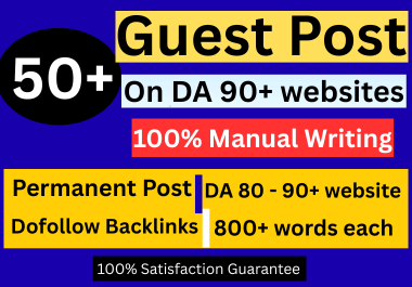 50 Guest post with Unique 800+ Words on DA (80 to 90+) Websites
