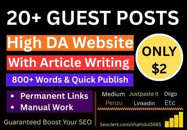 Guest post 20 Site write Unique 800+ words and Quickl...