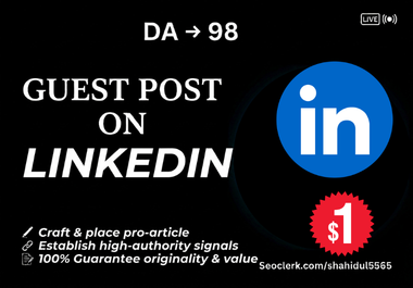 Write and Publish Guest Post on LinkedIn DA 98 Website