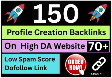 150 create profile backlinks on the high DA 70+ websi...