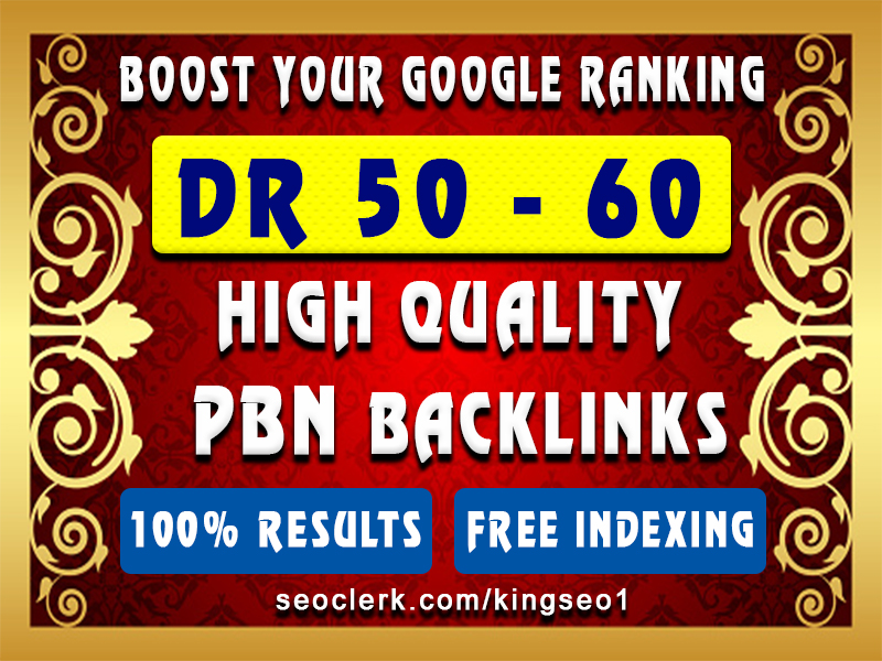 BOOST YOUR GOOGLE RANKING With 130 PBN DR 50 TO 60 High Quality PBN BACKLINKS