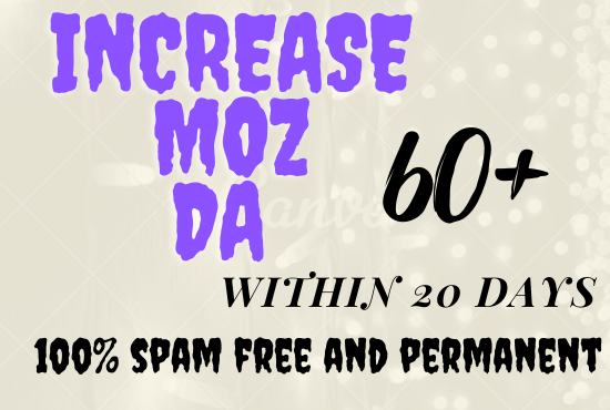 I will increase your websites MOZ DA/ DR Domain Authority 60+